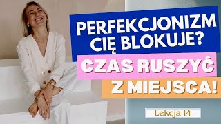 ✨ Pełnia Życia #14 🏃‍♀️💨 Jak przełamać perfekcjonizm i przestać czekać na idealny moment?