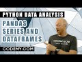 Pandas Series and Data Frames - Python Data Analysis #4