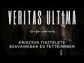 krisztus tisztelete szavainkban És tetteinkben veritas ultima 4