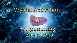 Supercharge Your Crystals: Guide to Programming & Activation