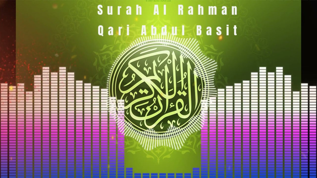 Surah Al Rahman | Qari Abdul Basit Abdul Samad - YouTube