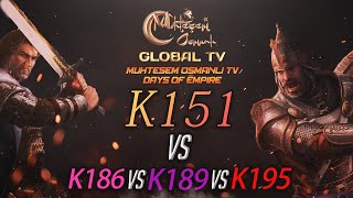 [MOGTV] K151 vs K186, K189, K195  | Muhteşem Osmanlı KVK Savaşı [Days of Empire]