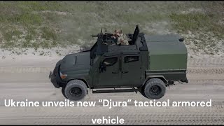 Ukraine unveils new “Djura” tactical armored vehicle