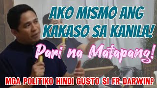 Fr Darwin! Mainit sa mga Politiko dahil sa mga ginagawa nya! Marami ring galit! Kakasuhan talaga!