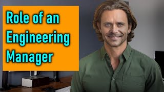 Decoding the Role: Engineering Manager