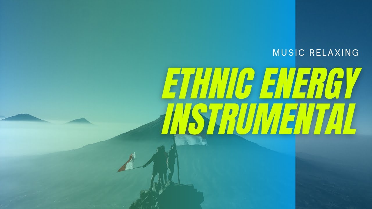Music Relaxing Ethnic Energy Instrumental Indonesiapusaka Youtube