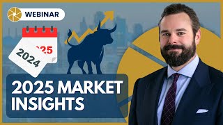 2025 Annual Market Outlook Webinar