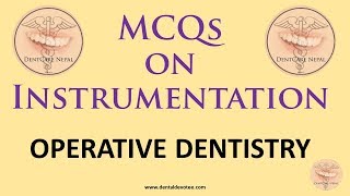 MCQs on Operative Dentistry - Instrumentation