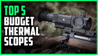 Best Thermal Scope for the Money | Top 5 Budget Thermal Scope 2024