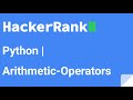 02 Python Arithmetic Operators | HackerRank