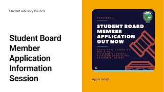 2021 Student Board Member Application Information Session