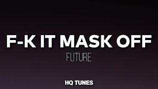 Future - Mask Off (Audio/Lyrics) 🎵 | percocet molly percocet | Tiktok Song