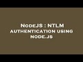 NodeJS : NTLM authentication using node.js