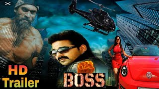 Boss (official trailer) Pawan Singh bhojpuri 2019 super-hit