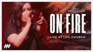 On Fire (Live) | Life.Church Worship