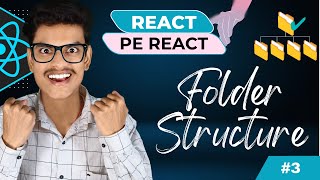 Easy Explanation of Folder Structure In React JS | React Pe React | #3