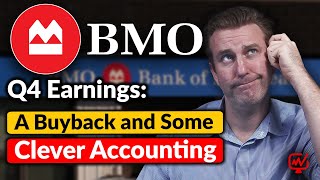 BMO Q4 Earnings: A Buyback and Some Clever Accounting