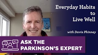 Ask the Parkinson's Expert: Everyday Habits to Live Well with Davis Phinney