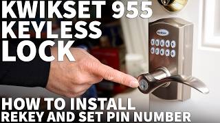 Tutorial- Kwikset 955 Keyless Keypad Door Handle Lock Installation and Rekeying Instructions