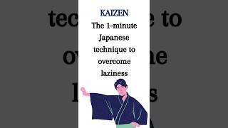 Kaizen 1 Minute Japanese Technique to Overcome Laziness #youtubeshorts #shorts #short