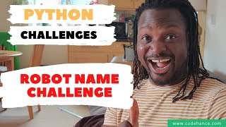 04 Learn Python Exercise | Robot Name Challenge