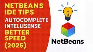 Boost NetBeans IDE Autocomplete & IntelliSense Speed Up Java Coding (2025 Setup Guide)