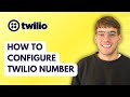 How to Configure Twilio Number [2026 Full Guide]