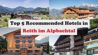 Top 5 Recommended Hotels In Reith im Alpbachtal | Best Hotels In Reith im Alpbachtal