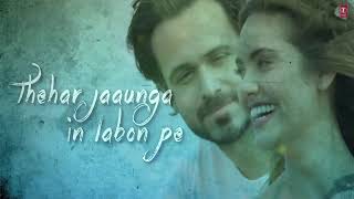 Main Rahoon Ya Na Rahoon LYRICAL Video | Heart Touching Song | Emraan Hashmi, Esha Gupta | Armaan