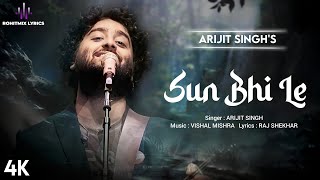 Sun Bhi Le (LYRICS) - Arijit Singh | Vishal Mishra | Ittu Si Baat | Raj Shekhar | Laxman U