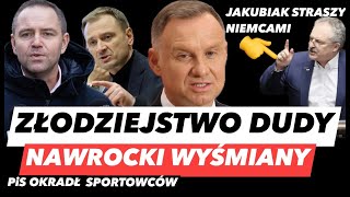 DUDA OKRADŁ SPORTOWCÓW – NAGONKA NAWROCKIEGO❗️JAKUBIAK GROZI NIEMCAMI I NITRAS TĘPI ZŁODZIEI Z PiS