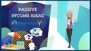 Real Passive Income With ONPASSIVE