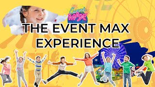 The Event Max Experience