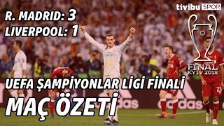 UEFA Şampiyonlar Ligi Finali | Real Madrid 3-1 Liverpool Maç Özeti