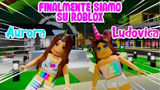 SIAMO SBARCATE SU ROBLOX Finalmente il Nostro Primo Video in BROOKHAVEN