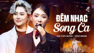 Đêm Nhạc Song Ca Của 2 Giọng Ca Đặc Biệt Cực Hay CHU THÚY QUỲNH & VICKY NHUNG - Những Lời Dối Gian