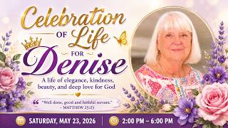 Celebration Of Life For Denise