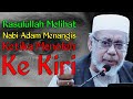 Dr Mat Rofa : KENAPA NABI ADAM MENANGIS KETIKA MELIHAT KIRI?