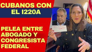 Cubanos con I220A: pelea entre congresista y abogado por legalización de este grupo de migrantes