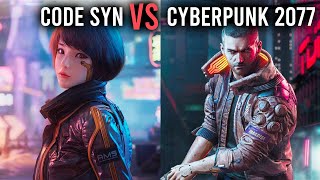 Cyberpunk 2077 vs Code SYN: COMPETITORS?