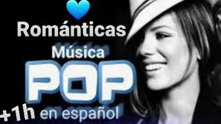 Musica POP en Español que Canciones que Enamoran ❤🔝