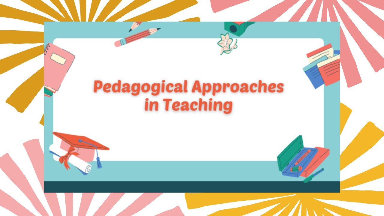 Five Pedagogical Approaches In Teaching - YouTube