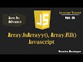 Array.isArray(), Array.fill() Javascript | Javascript Tutorial
