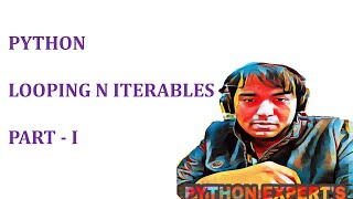 Python Tutorials In Hindi #14. PYTHON LOOPING & ITERABLES PART - I