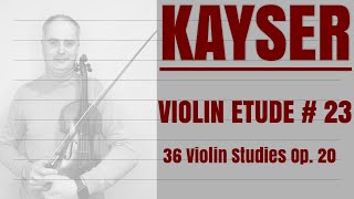 H. Kayser Violin Etude no. 23 from Op. 20 by @Violinexplorer