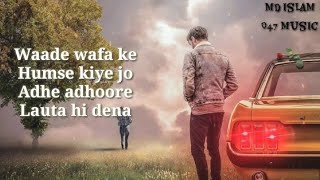 Waade Wafa Ke (Lyrics) | JalRaj | Latest Hindi New Songs 2020