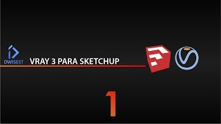 Curso Vray 3 para Sketchup parte 1 - Tutorial en Español