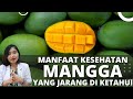 Manfaat MANGGA bagi KESEHATAN yang WAJIB KAMU TAU ! | dr.Emasuperr