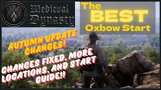 The BEST Oxbow start | Autumn Update | Updated Tips! | Medieval Dynasty Tips and Tricks