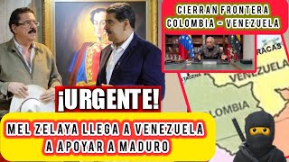 URGENTE 🔴: LLEGADA DE MEL ZELAYA A VENEZUELA, CIERRAN LAS FRONTERAS CON COLOMBIA POR MIED0 A ESTO.